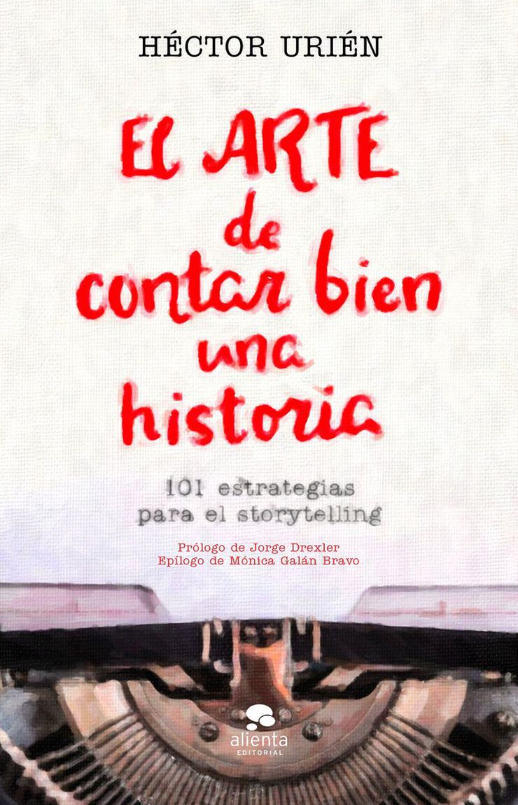 El Arte De Contar Bien Una Historia