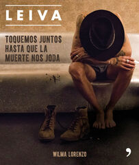 Leiva. Toquemos juntos hasta que la muer