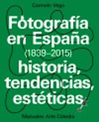 Fotografía en España (1839-2015) Fotografía en España (1839-2015)