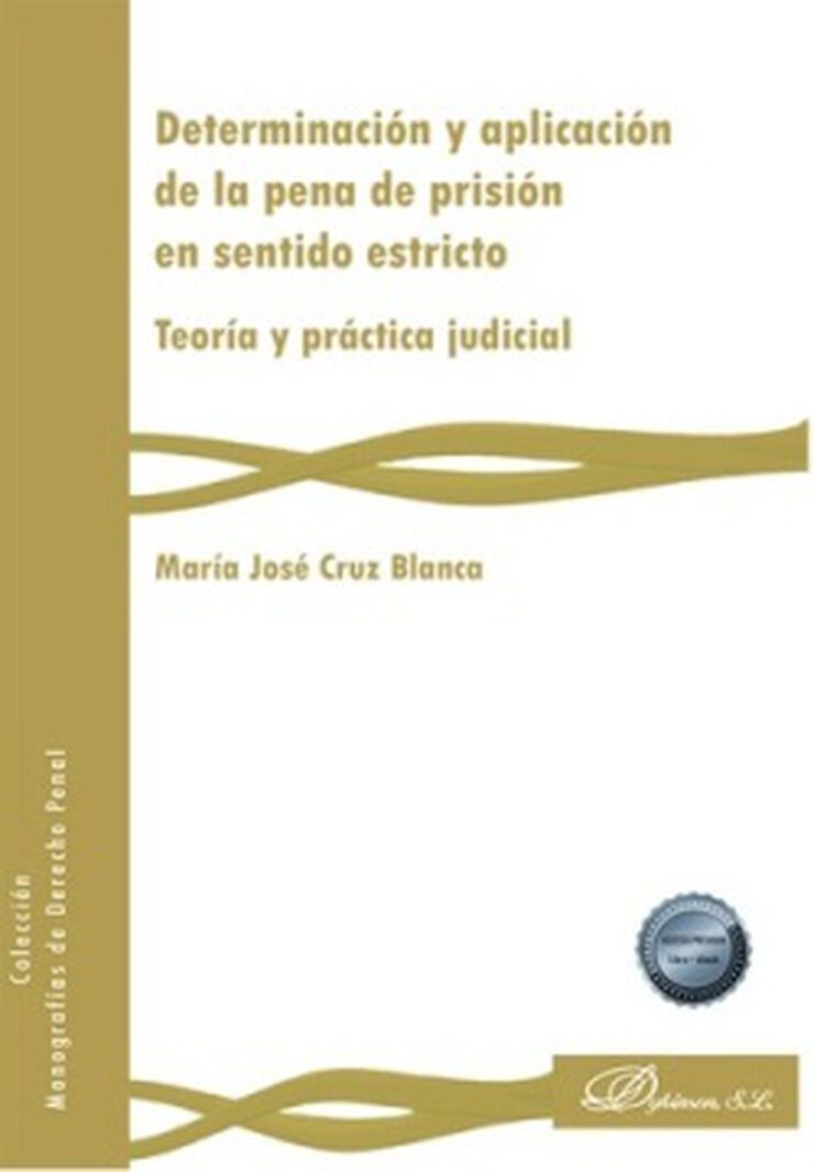 Determinación y aplicación de la pena de prisión en sentido estricto