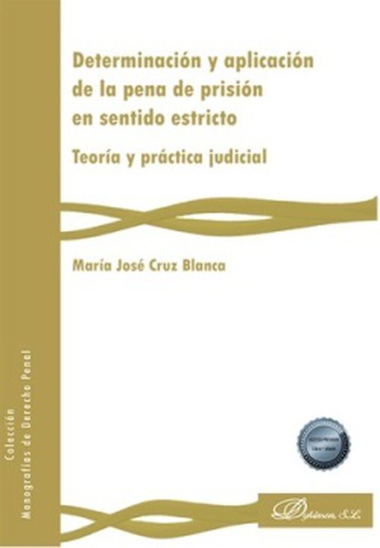 Determinación y aplicación de la pena de prisión en sentido estricto