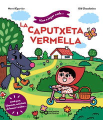 Vine a jugar amb la Caputxeta Vermella Vine a jugar amb la Caputxeta Vermella