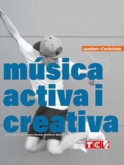 Musica Activa I Creativa, Quadern Musica Activa I Creativa, Quadern