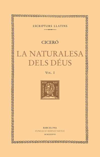 La naturalesa dels d&eacute;us, vol. I