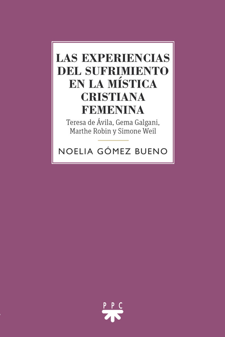 Las experiencias del sufrimiento en la mística cristiana femenina