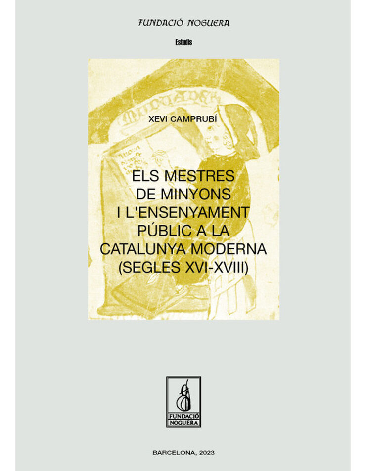 Els mestres de minyons i l'ensenyament públic a la Catalunya moderna (segles XVI-XVIII)