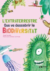 L'Extraterrestre Que Va Descobrir La Biodiversitat