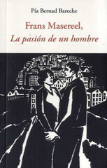 FRANS MASEREEL: LA PASIÓN DE UN HOMBRE