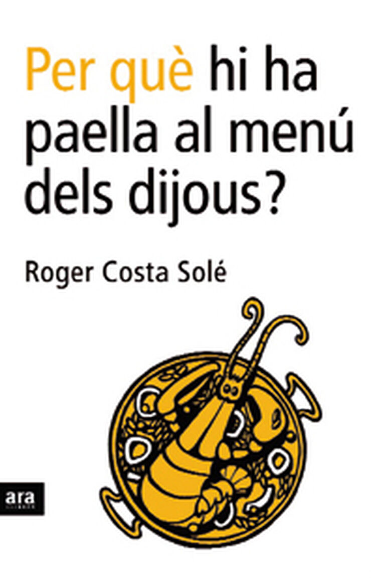 Per què hi ha paella al menú dels dijous?