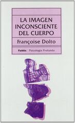 La imagen inconsciente del cuerpo La imagen inconsciente del cuerpo