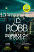 Desperation in death: an eve dallas thriller