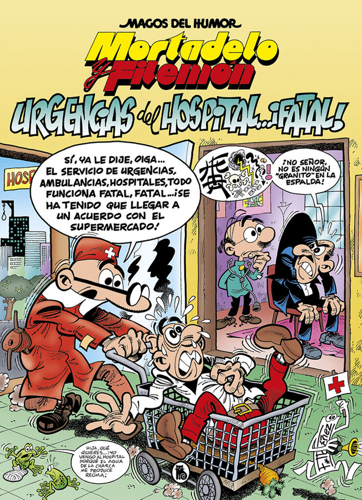 Mortadelo y Filemón. Urgencias del hospital... ¡fatal! (Magos del Humor 194)