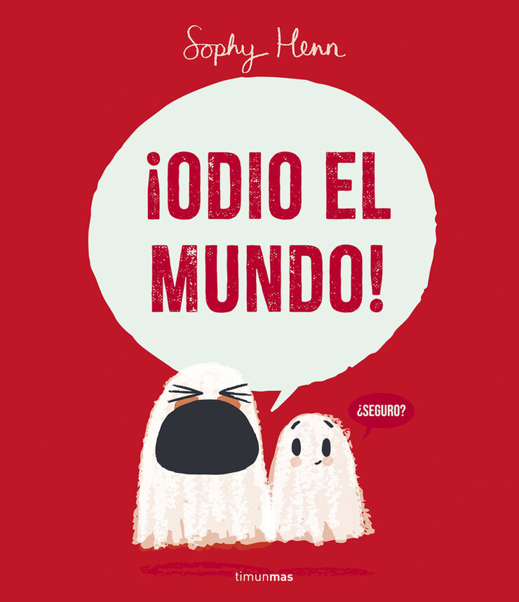 ¡Odio el mundo!
