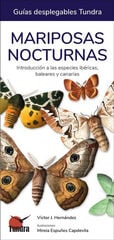 Mariposas nocturnas. Introducción a las especies ibéricas, baleares y canarias Mariposas nocturnas. Introducción a las especies ibéricas, baleares y canarias