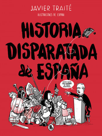 Historia disparatada de Espa&ntilde;a