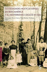 Sociedades multiculturales en Iberoamérica y el Mediterráneo Sociedades multiculturales en Iberoamérica y el Mediterráneo