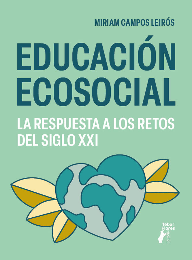 Educaci&oacute;n ecosocial. La respuesta a los retos del siglo XXI