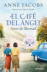 El Café del Ángel. Aires de libertad (Café del Ángel 4) El Café del Ángel. Aires de libertad (Café del Ángel 4)