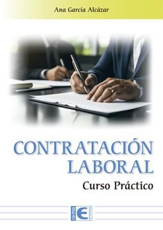 Contrataci&oacute;n laboral. Curso pr&aacute;ctico
