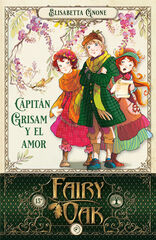 Fairy Oak 4. Capitán Grisam y el amor Fairy Oak 4. Capitán Grisam y el amor