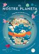 El nostre planeta. Infografies per descobrir la Terra El nostre planeta. Infografies per descobrir la Terra