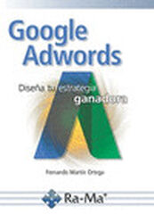 Google Adwords. Diseña tu estrategia ganadora Google Adwords. Diseña tu estrategia ganadora