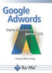 Google Adwords. Diseña tu estrategia ganadora