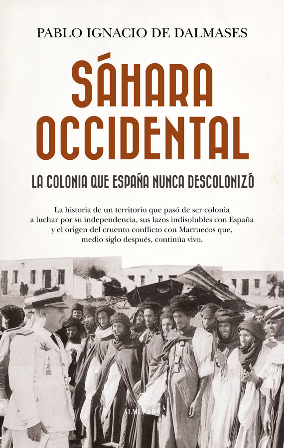 S&aacute;hara Occidental, la colonia que Espa&ntilde;a nunca descoloniz&oacute;