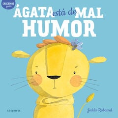 Ágata está de mal humor Ágata está de mal humor