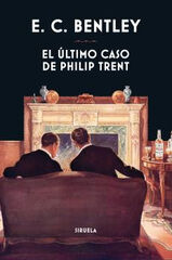 ÚLTIMO CASO DE PHILIP TRENT, EL ÚLTIMO CASO DE PHILIP TRENT, EL