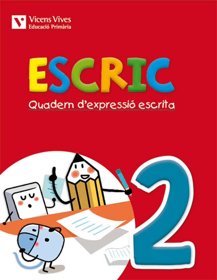 ESCRIC 02 EXPRESSIÓ ESCRITA 1r PRIMÀRIA Vicens Vives 9788468218397
