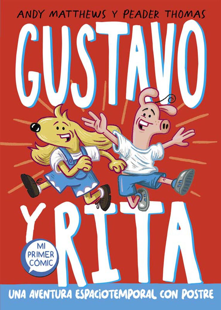 Gustavo y Rita. Una aventura espaciotemporal con postre