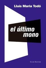 ÚLTIMO MONO, EL ÚLTIMO MONO, EL