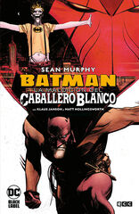 Batman: La maldición del Caballero Blanco Batman: La maldición del Caballero Blanco