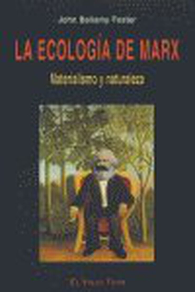 Ecología de Marx: materialismo y naturaleza