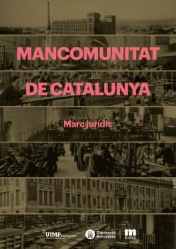 Mancomunitat de Catalunya. Marc jur&iacute;dic