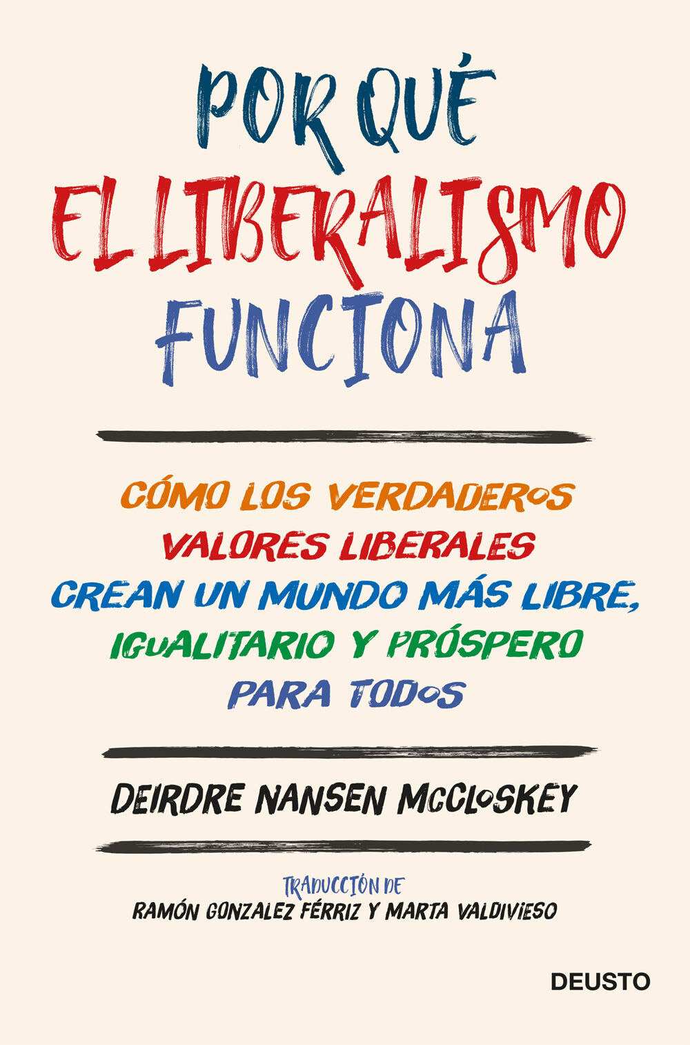 Por qu&eacute; el liberalismo funciona