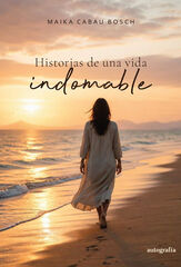 Historias de una vida indomable