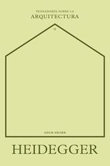 Heidegger sobre la arquitectura Heidegger sobre la arquitectura
