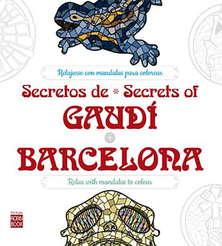 Secretos de Gaudi/Secrets of Gaudi