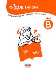 A tope Lengua. Nivel B A tope Lengua. Nivel B