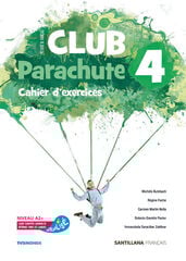 Club Parachute 4 Cahier D'Exercices Club Parachute 4 Cahier D'Exercices