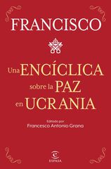 Una encíclica sobre la paz en Ucrania Una encíclica sobre la paz en Ucrania