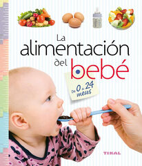 Alimentación del bebé de 0 a 24 meses Alimentación del bebé de 0 a 24 meses