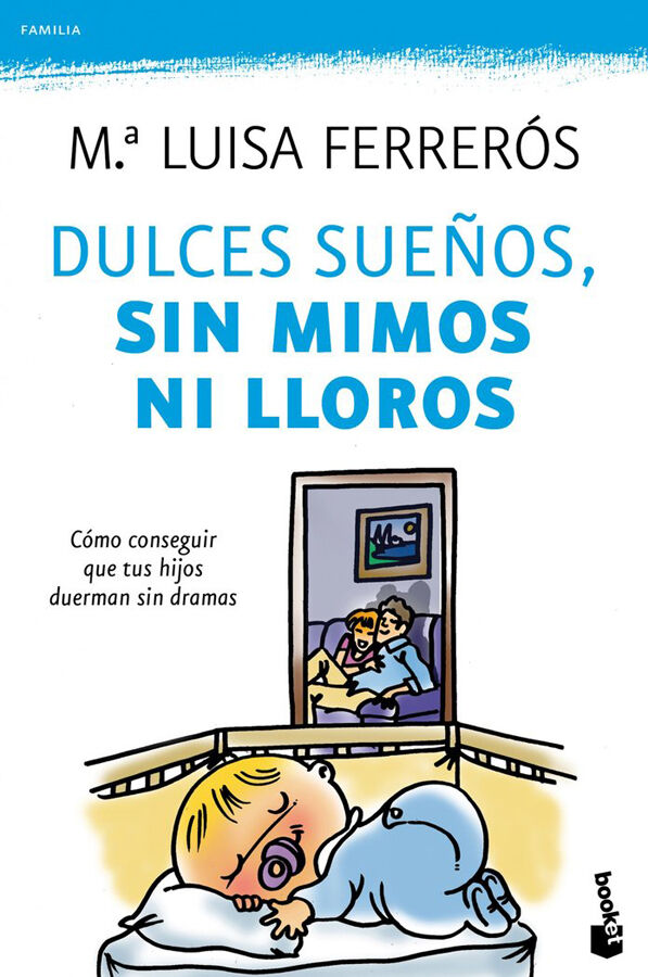 Dulces sue&ntilde;os, sin mimos ni lloros