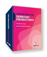 Nuevos retos del Derecho probatorio