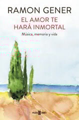 El amor te hará inmortal El amor te hará inmortal