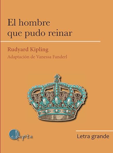 El hombre que pudo reinar