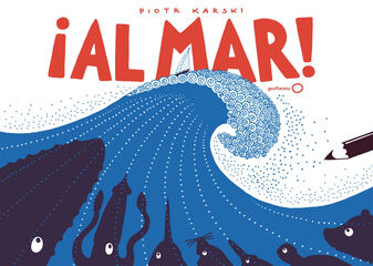 ¡Al mar! ¡Al mar!