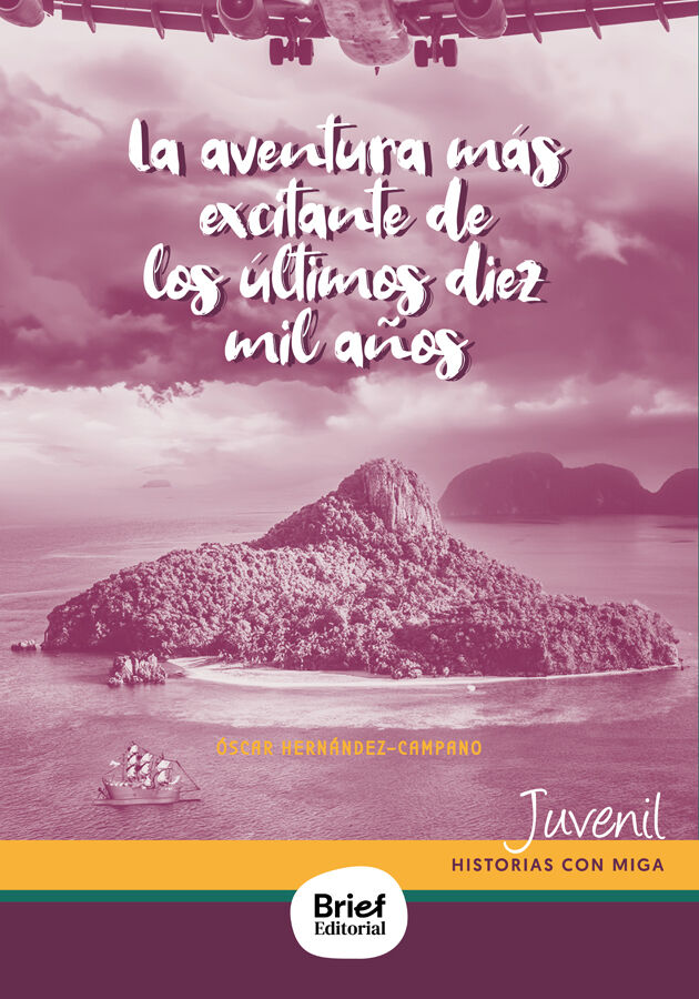 La aventura m&aacute;s excitante de los &uacute;ltimos diez mil a&ntilde;os